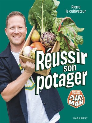 cover image of Pierre le cultivateur--Réussir son potager